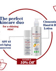 SPF 45 - Moisturizing Sunscreen (50ml) + Clementine Hand & Body Lotion (200ml)